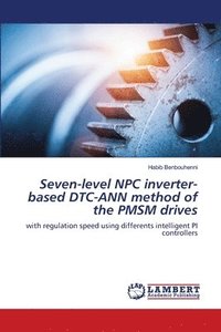 bokomslag Seven-level NPC inverter-based DTC-ANN method of the PMSM drives