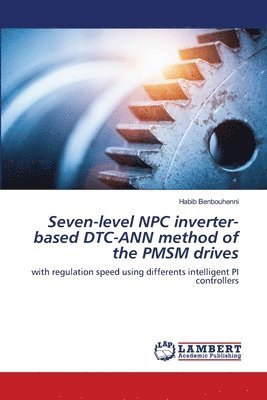 Seven-level NPC inverter-based DTC-ANN method of the PMSM drives 1