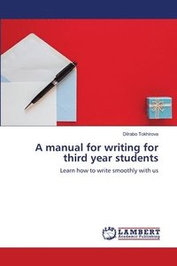 bokomslag A manual for writing for third year students