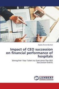 bokomslag Impact of CEO succession on financial performance of hospitals