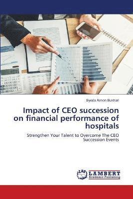 Impact of CEO succession on financial performance of hospitals 1
