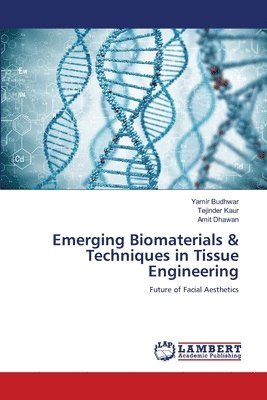 Emerging Biomaterials & Techniques in Tissue Engineering 1