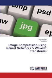 bokomslag Image Compression using Neural Networks & Wavelet Transforms