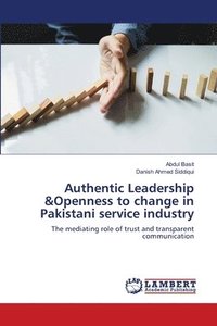 bokomslag Authentic Leadership &Openness to change in Pakistani service industry
