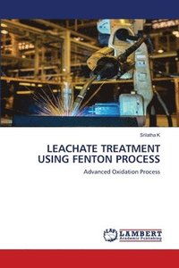 bokomslag Leachate Treatment Using Fenton Process