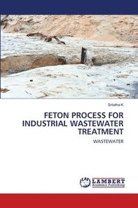 bokomslag Feton Process for Industrial Wastewater Treatment