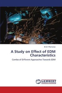 bokomslag A Study on Effect of EDM Characteristics
