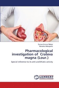 bokomslag Pharmacological investigation of Crateva magna (Lour.)