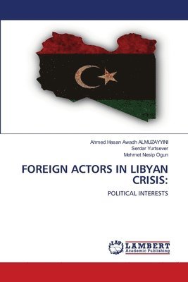 bokomslag Foreign Actors in Libyan Crisis