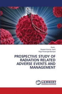 bokomslag Prospective Study of Radiation Related Adverse Events and Management