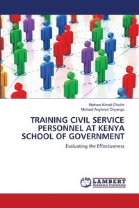 bokomslag Training Civil Service Personnel at Kenya School of Government