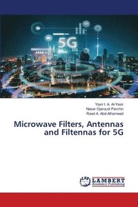 bokomslag Microwave Filters, Antennas and Filtennas for 5G