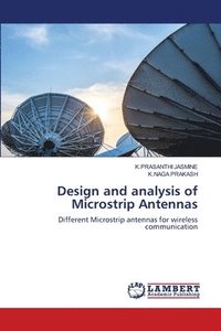 bokomslag Design and analysis of Microstrip Antennas