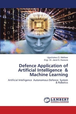 Defence Application of Artificial Intelligence & Machine Learning 1