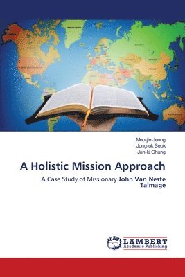 A Holistic Mission Approach 1