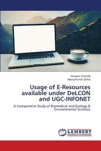 bokomslag Usage of E-Resources available under DeLCON and UGC-INFONET