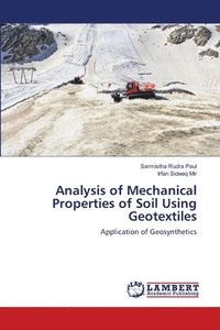 bokomslag Analysis of Mechanical Properties of Soil Using Geotextiles
