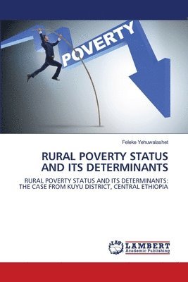 Rural Poverty Status and Its Determinants 1