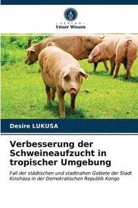 bokomslag Verbesserung der Schweineaufzucht in tropischer Umgebung