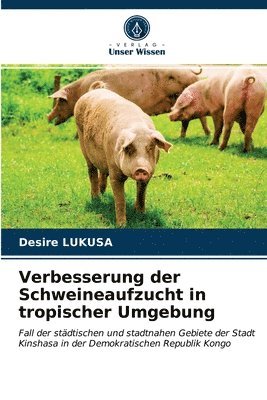 Verbesserung der Schweineaufzucht in tropischer Umgebung 1