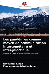 bokomslag Les pandemies comme moyen de communication intercometaire et intergalactique