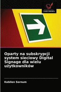 bokomslag Oparty na subskrypcji system sieciowy Digital Signage dla wielu u&#380;ytkownikw