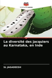 bokomslag La diversit des jacquiers au Karnataka, en Inde