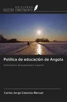 Carlos Jorge Catanha Manuel - Política de educación de Angola, Häftad. Tillgänglighet: Lägg i varukorg