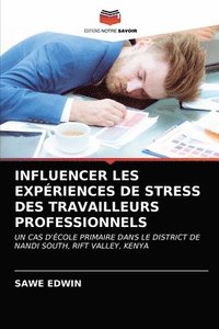 bokomslag Influencer Les Expriences de Stress Des Travailleurs Professionnels