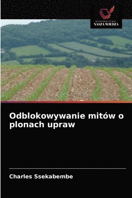 bokomslag Odblokowywanie mitw o plonach upraw