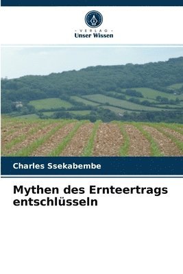 Mythen des Ernteertrags entschlsseln 1