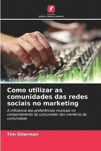 bokomslag Como utilizar as comunidades das redes sociais no marketing