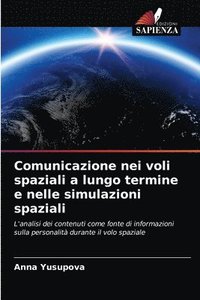bokomslag Comunicazione nei voli spaziali a lungo termine e nelle simulazioni spaziali