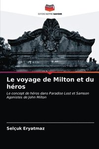 bokomslag Le voyage de Milton et du hros