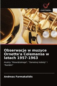 bokomslag Obserwacje w muzyce Ornette'a Colemansa w latach 1957-1963