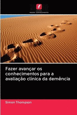 Simon Thompson - Fazer avançar os conhecimentos para a avaliação clínica da demência, Häftad