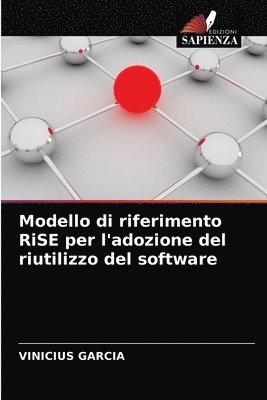 Modello di riferimento RiSE per l'adozione del riutilizzo del software 1