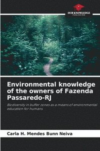 bokomslag Environmental knowledge of the owners of Fazenda Passaredo-RJ