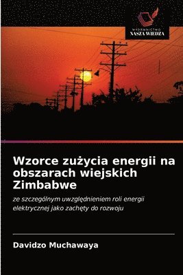 Wzorce zu&#380;ycia energii na obszarach wiejskich Zimbabwe 1