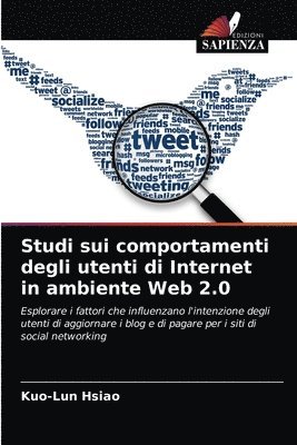 Studi sui comportamenti degli utenti di Internet in ambiente Web 2.0 1