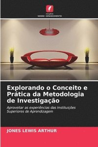 bokomslag Explorando o Conceito e Prtica da Metodologia de Investigao