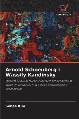 bokomslag Arnold Schoenberg i Wassily Kandinsky