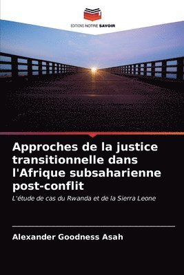 Approches de la justice transitionnelle dans l'Afrique subsaharienne post-conflit 1