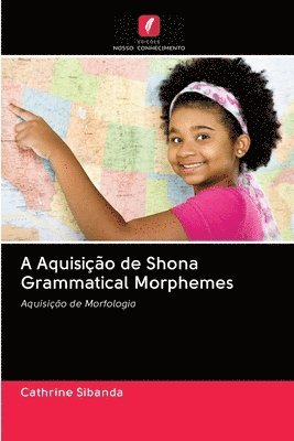 A Aquisio de Shona Grammatical Morphemes 1