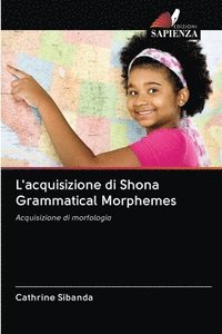 bokomslag L'acquisizione di Shona Grammatical Morphemes