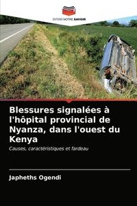 bokomslag Blessures signales  l'hpital provincial de Nyanza, dans l'ouest du Kenya