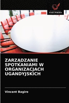 bokomslag Zarz&#260;dzanie Spotkaniami W Organizacjach Ugandyjskich