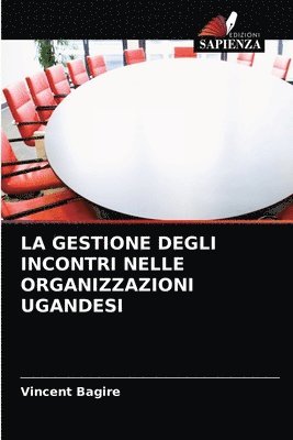 La Gestione Degli Incontri Nelle Organizzazioni Ugandesi 1