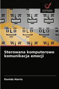 bokomslag Sterowana komputerowo komunikacja emocji