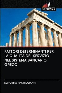 bokomslag Fattori Determinanti Per La Qualit del Servizio Nel Sistema Bancario Greco